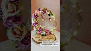 Engagement ring platter by bespoke storiez gifts Co. wedding craft decoration youtubeshorts