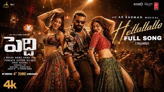 #Hellallallo Full Song | Peddi | Ram Charan |  Shruti Hasaan | Bhuchi Babu Sana | AR Rahman 