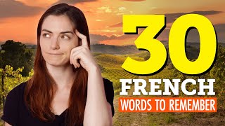 Top 30 French Words You Should Remember