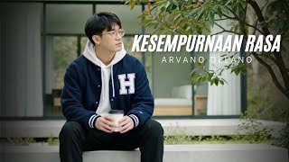 Kesempurnaan Rasa – Arvano Delano |  
