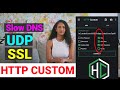 How to Set Up UDP Custom, Slow DNS & SSL in HTTP Custom for online privacy