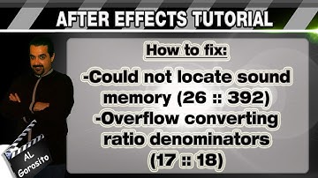 AFTER EFFECTS TUTORIAL - how to fix: could not locate sound memory / overflow converting ratio