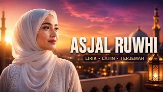 ASJAL RUWHI | Lirik Arab, Latin & Terjemahan Paling Menyentuh | Arabic Song Viral 2026