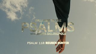 Psalm 110: Reuben Hunter