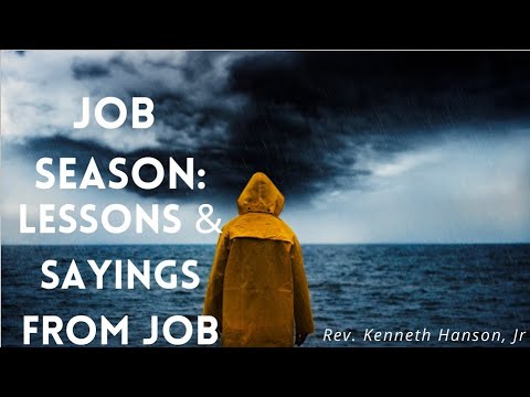 JOB SEASON: LESSONS & SAYINGS FROM JOB - AUGUST 7TH, 2022