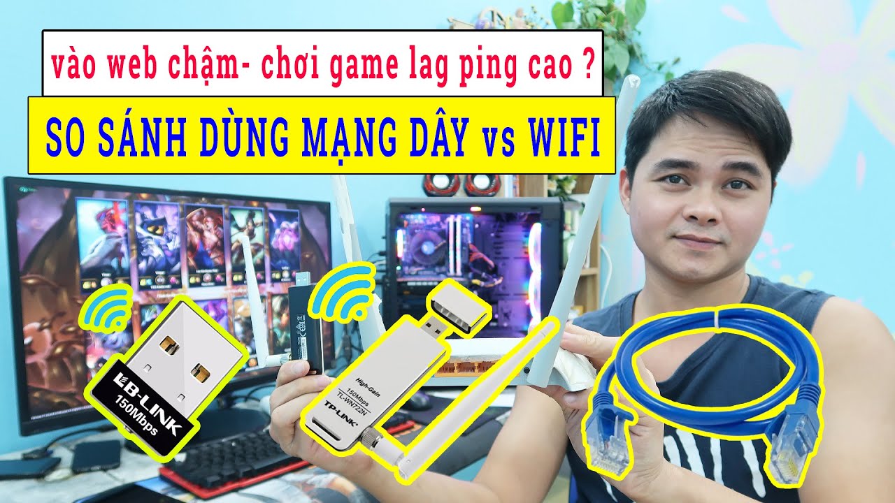 wifi to lan  New  So Sánh Dùng Wifi và Mạng Dây Vào Web \u0026 Chơi Game | Máy Tính Khỏe Vào Web Chậm Chơi Game Ping Cao ?