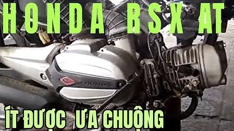 Honda RSX AT.Xe Thất Bại Của  Honda