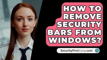 How To Remove Security Bars From Windows? - SecurityFirstCorp.com