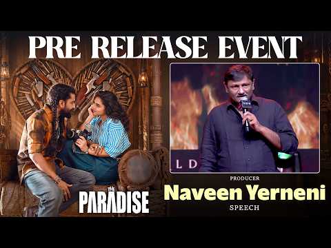 Producer Naveen Yerneni Speech at The Paradise Pre Release Event | Nani | Srikanth Odela