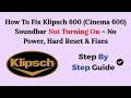 How To Fix Klipsch 600 (Cinema 600) Soundbar Not Turning On – No Power, Hard Reset & Fixes