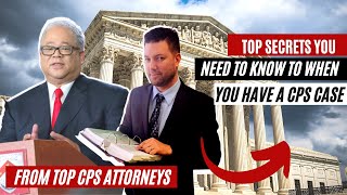 Top CPS Attorneys Give Top Secret Tips Help You Win Your CPS Case!!!