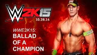 WWE2K15 - Ballad of a Champion (High quality)