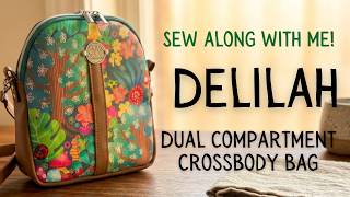Sew Your Own Delilah Crossbody Bag! (It Has TWO Compartments!)