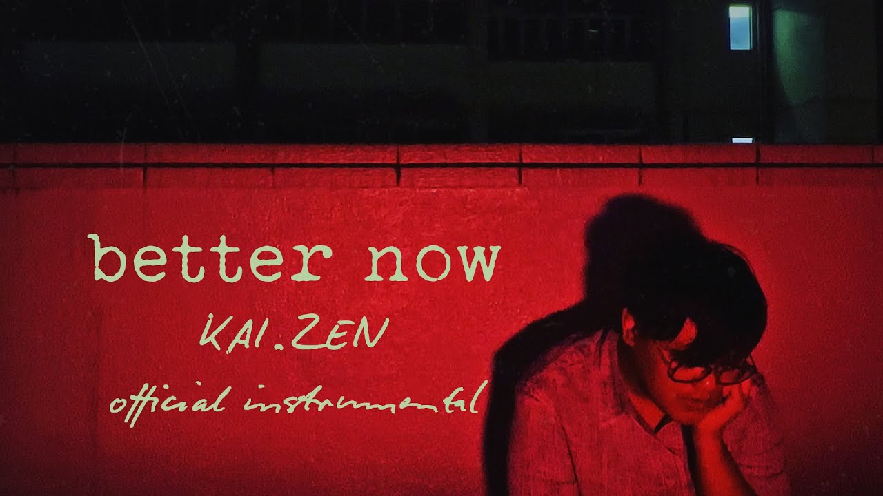 KAI.ZEN - better now (Instrumental / Karaoke Version)