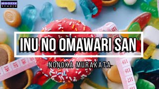 Inu No Omowari San - Monoka Murakata (Lyrics Video)