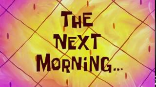 The Next Morning... | Spongebob Time Card #117