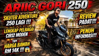 Information ARIIC GOBI 250 - PENCABAR BARU SKUTER ADVENTURE 250!!! HARGA BAWAH RM14K !!! News