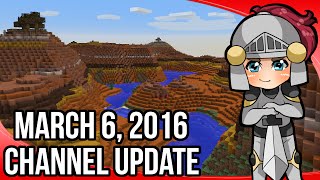 Channel Update Video - 06 March 2016