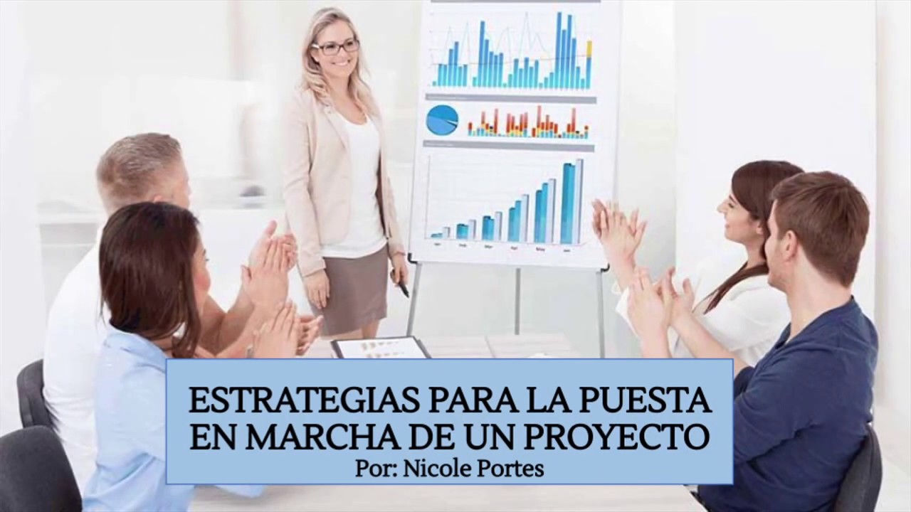 Estrategias para la puesta en marcha de un proyecto - YouTube