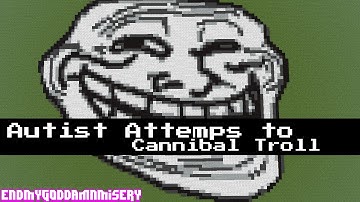 Autist Attemps to Cannibal Troll (Small Twitch Raid)