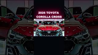 The All-New 2026 Toyota Corolla Cross Official Review — Smart Compact SUV with Hybrid Efficiency!