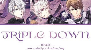 TRIGGER - Triple Down (color coded lyrics)