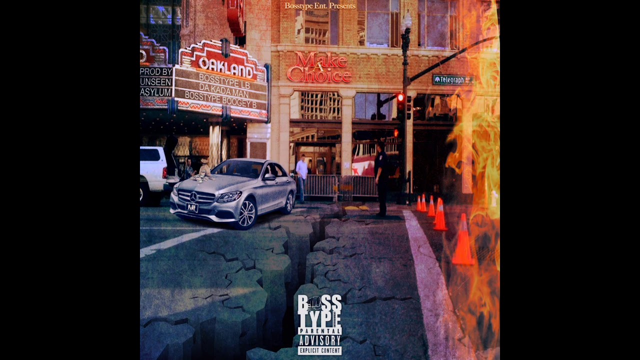 Bosstype Lb Ft. Da Kada Man & Bosstype Boogey B - Make A Choice Prod. Unseen Asylum