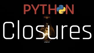 #Python - Closures [3.7]