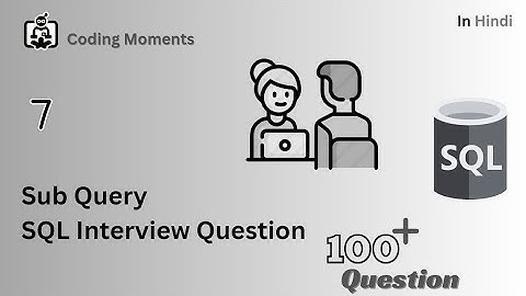 SQL Interview Question Based On Sub Query Part 7| Sub query in sql #sql #sqlqueries #sqlinterview