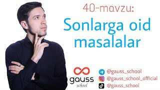 40-mavzu: Sonlarga oid masalalar