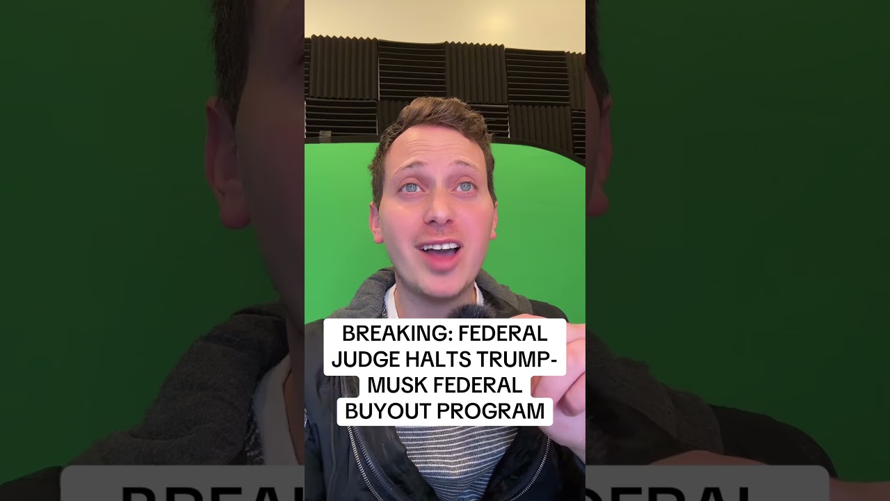 BREAKING: Federal Judge HALTS Trump-Musk Buyout Program