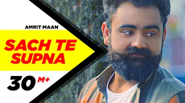 Sach Te Supna (Full Video) | Amrit Maan | Latest Punjabi Songs 2016 | Speed Records