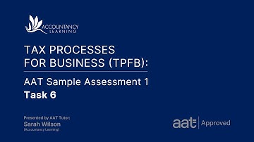 Tax Processes for Business (TPFB) FA23: AAT Sample Assessment 1 - Task 6 (of 8)