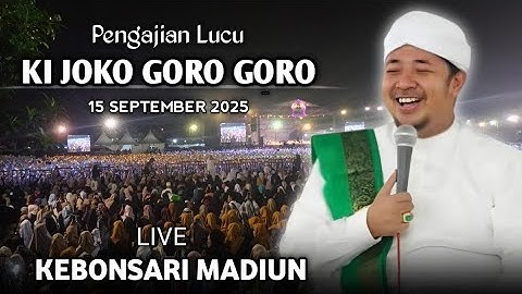🔴 LIVE PENGAJIAN LUCU || KI JOKO GORO GORO TERBARU 15 SEPTEMBER 2025 DI TAMBAKMAS KEBONSARI MADIUN