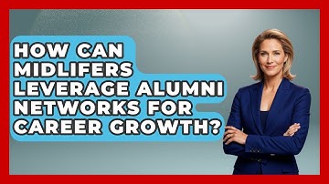 How Can Midlifers Leverage Alumni Networks For Career Growth? - Midlife Reset Coach