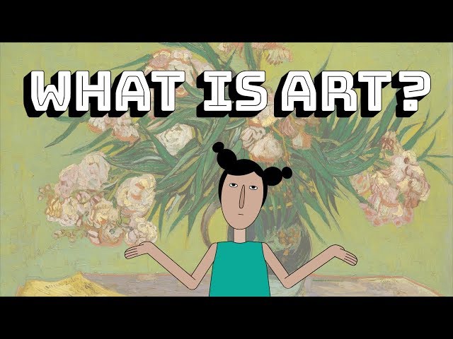 What Art Is - Explained