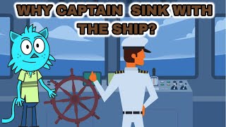 Mengapa Kapten Kapal Tenggelam Bersama Kapalnya | Kapten Turun dengan Kapal - Kebenaran atau Tradisi?