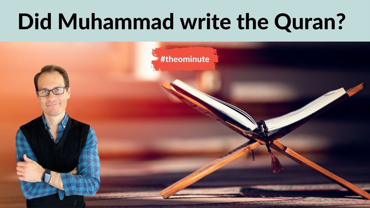 did-muhammad-write-the-quran-youtube