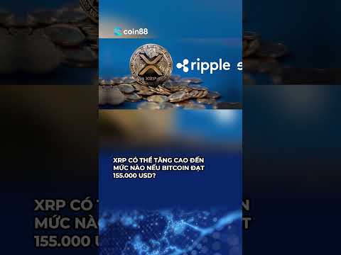 XRP có thể tăng cao đến mức nào nếu Bitcoin đạt 155 000 USD?