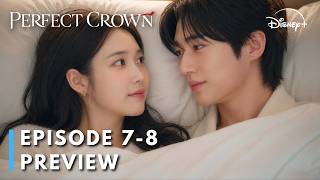 Real first night? Perfect Crown Episode 7 - 8 Preview | IU - Byeon Wooseok