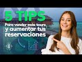 5 Tips para vender más Tours y Aumentar tus RESERVACIONES | Marketing Turístico | Brand Backers