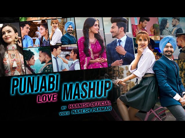 Punjabi Love Mashup 2020 -Best of Punjabi Mashup By Harnish & Naresh Parmar