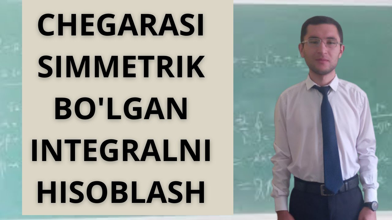INTEGRAL | Simmetrik Integral | Chegarasi Simmetrik Integralni Hisoblash