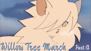 Willow Tree March | Winter OC MAP part 13