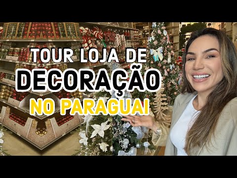 TOUR LOJA DE DECORAÇÃO PARAGUAI