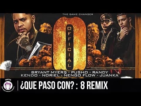 ¿Que Paso Con? - Ocho Remix (Almighty, Noriel, Bryant Myers, Ñengo Flow y Mas) - 동영상