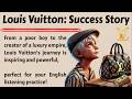 How a Homeless Boy Created Louis Vuitton || Learn English Through Story Level 3 🔥 || Graded Reader ✅