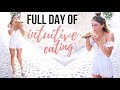 WHAT I EAT IN A DAY || How to start INTUITIVE EATING