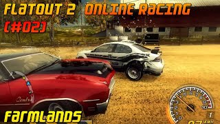 FlatOut 2 - ONLINE RACING 2021 (#02) Farmlands