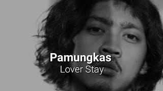 Pamungkas - Lover Stay (lyrics)